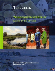 Terugblik 14. 'Schoonheid verbeeld'. Kunst in de Betuwe. — Diverse auteurs