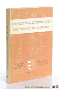 Propriétés électroniques des métaux et alliages. — Janot, C. / M. Gerl / J. Grilhé / J. Caisso.