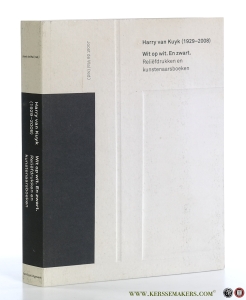 Harry van Kuyk (1929-2008). Wit op wit. En zwart. Reliëfdrukken en kunstenaarsboeken. — Wal, Joost de (red.).
