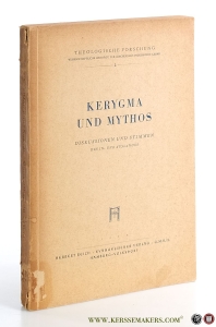 Kerygma und Mythos II. Band. Diskussionen und Stimmen zum Problem der Entmythologisierung. Mit Beiträgen von R. Bultmann, D.W.G. Kümmel, H. Sauter u.a. — Bartsch, Hans-Werner. (ed.).
