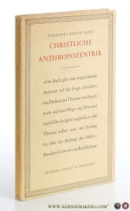 Christliche Anthropozentrik. Über die Denkform des Thomas von Aquin. — Metz, Johannes Batist.