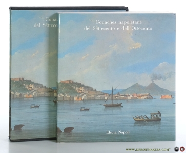 Gouaches napoletane del Settecento e dell'Ottocento [ Museo Pignatelli, 20 dicembre 1985-28 febbraio 1986 ]. — Cassani, Silvia (ed.).
