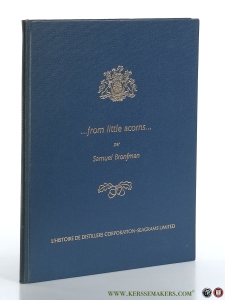 ...from little acorns... l'histoire de distillers corporation - Seagrams Limited. — Bronfman, Samuel.