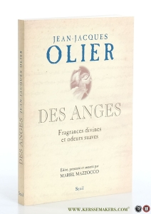 Des anges. Fragrances divines et odeurs suaves. Édité, présenté et annoté par Mariel Mazzocco. Avant-propos de Maurice Olender. — Olier, Jean-Jacques.