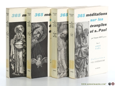 365 méditations sur les évangiles et s. Paul [ 4 volumes ] Tome I Avent Noël. Tome II Septuagésime. Carème. Temps Pascal. Tome III Temps après la Pentecôte. Juin - Juillet - Aout. Tome IV Temps après la Pentecote. Septembre - Octobre - Novembre. — Amiot, François.