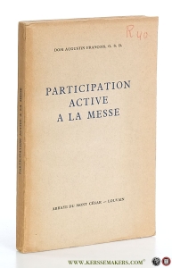 Participation active a la messe. — François, Dom Augustin.