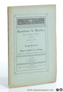 Cartulaire de Nivelles. Extrait des Archives communales de Nivelles. — Buisseret, Joseph / Edgar de Prelle de la Nieppe.