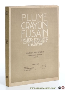 Plume Crayon Fusain. Dessins d'Artistes Contemporains d'Europe. — Numéro Spécial du Studio: