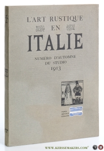 L'art rustique en Italie. — Numéro Spécial du Studio: