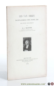 Les Van Orley. Valentin, Bernard, Pierre, Richard, Jean. Cinq notices biographiques. — Wauters, A. J.