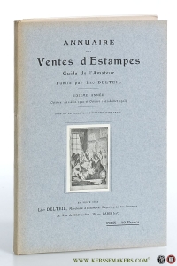 Annuaire des Ventes d'Estampes. Guide de l'amateur. Sixième année (octobre 1921 - juin 1922 et octobre 1922 - Juillet 1923) Orné de reproductions d'estampes hors texte. — Delteil, Léo.