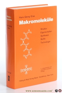 Makromoleküle. Struktur - Eigenschaften - Synthesen - Stoffe - Technologie. Mit 361 Abbildungen und 243 Tabellen. 4., umgearbeitete und wesentlich erweiterte Auflage. — Elias, Hans-Georg.