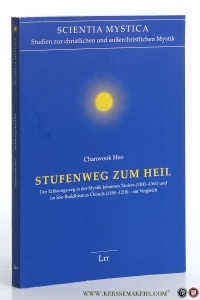 Stufenweg zum Heil. Der Erlösungsweg in der Mystik Johannes Taulers (1300-1361) und im Son-Buddhismus Chinuls (1158-1210) - ein Vergleich. — Heo, Chanwook.