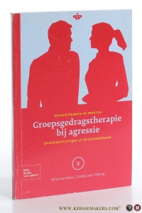 Groepsgedragstherapie bij agressie. Gevalsbeschrijvingen uit de behandelkamer. — Dam, Arno Van / Tilburg, Carola van.