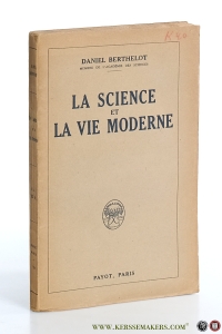 La science et la vie moderne. — Berthelot, Daniel.
