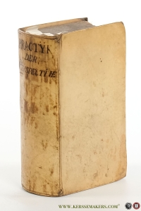 Algemeene manier van de Hr. Desargues Tot de practyk der perspectiven, gelijck tot die der meet-kunde, met de kleyne Voet-maat, mitsgaders der plaatsen, en proportien van de stercke en flaauwe Rakingen, of Kleuren. By-een-gevoeght door Abraham Bosse, En uyt het Frans vertaalt van J. Bara. Bound with: Algemeen middel tot de Practijck der doorzight-kunde op Tafereelen, of Regel-lose buytengedaenten, Mitsgaders eenige bezonderheden, nopende dees kunst, en die der Plaet-snijdingh. — BOSSE, ABRAHAM.