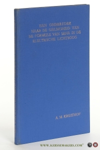 Een onderzoek naar de geldigheid van de formule van Saha in de electrische lichtboog. — Kruithof, Anton Maarten.