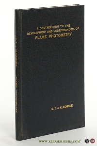 A contribution to the development and understanding of flame photometry. — Alkemade, Cornelis Theodorus Joseph.