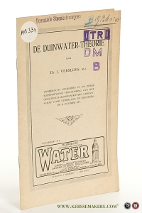 De duinwater-theorie. Voordracht gehouden in de zesde buitengewone vergadering van het Geologisch-Mijnbouwkundig genootschap voor Nederland en Koloniën op 18 october 1919. [Overgedrukt uit: Maandblad voor Nederland en Koloniën Water]. — Versluys, J.