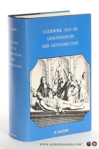 Leerboek van de geschiedenis der geneeskunde. Naar de tweede, geheel omgewerkte Hoogduitsche uitgave in het Nederduitsch vrij bewerkt door Dr. A.H. Israëls, geneesheer te Amsterdam. Herdruk van de editie Utrecht 1859. — Haeser, H. / A. H. Israëls.