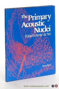 The Primary Acoustic Nuclei. — Lorente, Rafael.