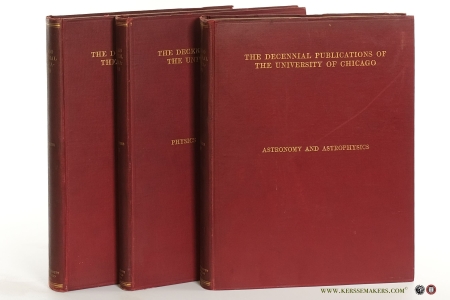 Investigations Representing the Departments. Astronomy and Astrophysics / Physics Chemistry Geology Mathematics / Zoölogy Anatomy Physiology Neurology Botany Pathology Bacteriology - The decennial publications, First Series, Volume VIII, IX & X. — University of Chicago: