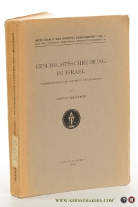 Geschichtsschreibung in Israel. Untersuchungen zum Jahvisten und Elohisten. — Hölscher, Gustav.