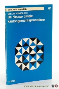 Nieuwe civiele kantongerechtsprocedure. — Jongbloed, A.W.