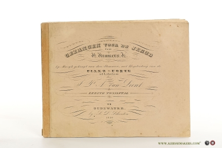 Gezangen voor de jeugd. Op muzijk gebragt voor drie stemmen, met begeleiding van de Piano-Forte ad Libitum door J. P. A. van Leent. Eerste twaalftal. — Kramers Jz., Jb.
