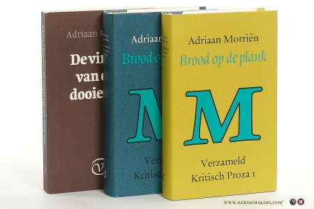 Brood op de plank. Verzameld Kritisch Proza [ 2 delen ] & De vinger van een dooie mof [ 3 boeken samen ]. — Morriën, Adriaan.