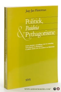 Politiek, Paideia & Pythagorisme. Griekse identiteit, voorstellingen rond de verhouding tussen filosofen en alleenheersers en politieke ideeën in de Vita Apollonii van Philostratus. — Flinterman, Jacobus Johannes.