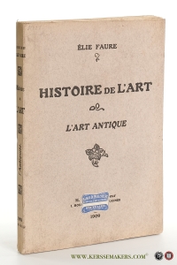 Histoire de l'Art. L'Art Antique. — Faure, Elie.