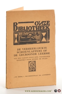 De verheerlijckte schoenlappers of de gecroonde leersse. Tot een vasten-avont-spel tooneelwijs opgestelt door Michiel De Swaen. — Swaen, Michiel De.