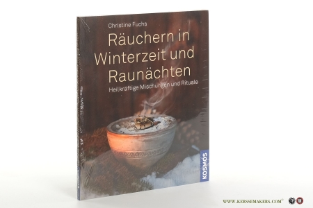 Räuchern in Winterzeit und Raunächten. Heilkräftige Mischungen un Rituale. — Fuchs, Christine.