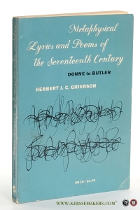 Metaphysical Lyrics & Poems of The Seventeenth Century. Donne to Butler. Selected and edited with an Essay. — Crierson, Herbert J. C.