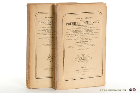 La somme du prédicateur pour la Première Communion renfermant en quadruple. Tome premier & tome deuxième. — Hauterive, P. d'.