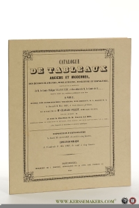 Catalogue de Tableaux anciens et modernes, des écoles Flamande, Hollandaise, Italienne et Espagnole .de M. Le Comte Philippe Vilain XIIII, et du cabinet de M. Le Comte de R. — Comte Philippe VILAIN XIIII - auction sale catalogue: