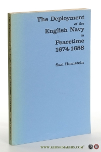 The Deployment of the English Navy in Peacetime 1674-1688. — Hornstein, Sari Ruth.