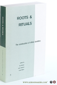 Roots & Rituals. The construction of ethnic identities. — Dekker, Ton / John Helsloot / Carla Wijers (eds.).