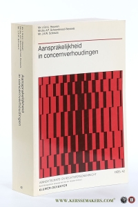 Aansprakelijkheid in concernverhoudingen. Een rechtsvergelijkende studie naar de positie van crediteuren van concernafhankelijke vennootschappen in Duitsland, Frankrijk, Engeland en Nederland. — Houwen, L.G.H.J. / A.P. Schoonbrood-Wessels / J.A.W. Schreurs.