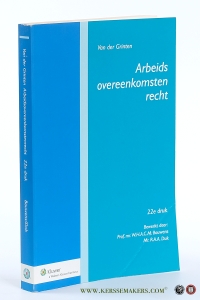 Arbeidsovereenkomstenrecht. Bewerkt door: prof. mr. W.H.A.C.M. Bouwens en mr. R.A.A. Duk. Tweeënteintigste druk. — Grinten, Van der.