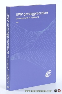 UWV ontslagprocedure. Uitvoeringsregels en regelgeving 2016. — Roovers, J.H. / J. Meijer (intr.).