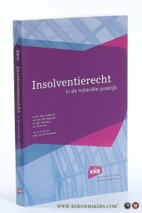 Insolventierecht in de notariële praktijk. — Lankhorst, G.H. / F.R. Salomons / M.A. Broeders / S. Perrick / B.E. Reinhartz.