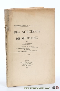 Des sorcières et des devineresses. Reproduit en fac-simile d'aprés l'édition latine de cologne 1489 et traduit pour la première fois en français. — Molitor, Ulric.