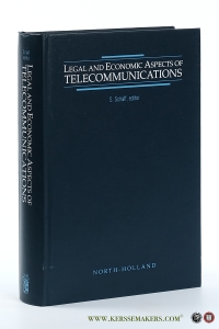 Legal and Economic Aspects of Telecommunications: Lectures given during the International Chair in Computer Science held from December 1988 to March 1989. — Schaff, Sylvie (ed.).