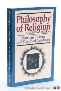 Philosophy of Religion. Second Edition. — Geisler, Norman L. / Winfried Corduan.