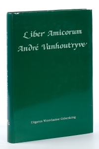 Liber amicorum André Vanhoutryve. — Vanhoutryve, André.