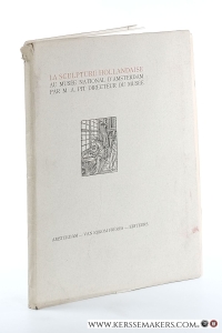 La Sculpture Hollandaise au Musée National d'Amsterdam. — Pit, A.
