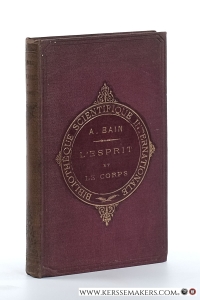 L'esprit et le corps considérés au point de vue de leurs relations. Suivis d'études sur les erreurs généralement répandues au sujet de l'esprit. — Bain, A.