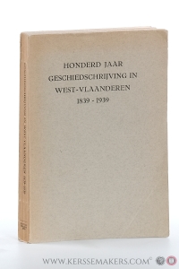 Honderd jaar geschiedschrijving in West-Vlaanderen (1839-1939). Analytische inhoud en registers van de Handelingen van het Genootschap voor Geschiedenis 'Société d'Emulation' te Brugge. — Schouteet, A. / E. I. Strubbe.